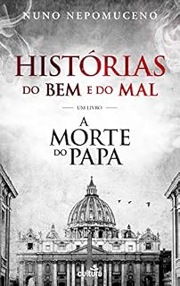 Livro Histórias do Bem e do Mal: Um Livro A Morte do Papa