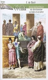 Cécilia ou Les premiers temps du christianisme en Italie et en Grèce