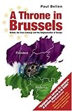 Front cover for the book A Throne in Brussels: Britain, the Saxe-Coburgs and the Belgianisation of Europe by Paul Belien