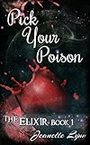 Pick Your Poison (The Elixir Book 1)