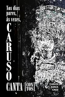 Livro Nos dias pares, às vezes, Caruso canta: Contos