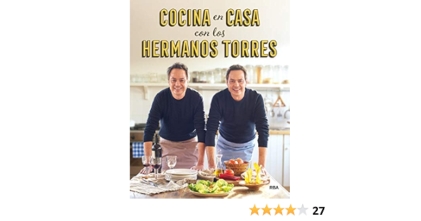 Cocina en casa con los hermanos Torres (GASTRONOMÍA Y COCINA) : Torres,  Javier, Torres, Sergio: Amazon.es: Libros