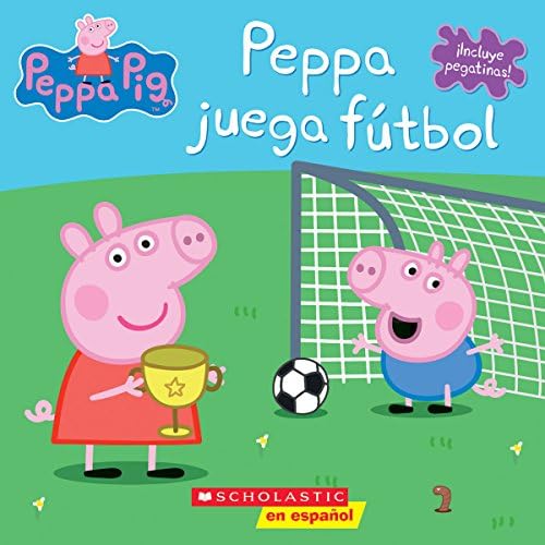 Peppa Pig: Peppa juega fútbol (Peppa Plays Soccer) (Cerdita Peppa) (Spanish Edition)