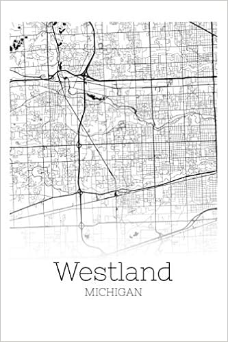 Map Of Westland Michigan Westland Michigan: 6X9 Blank Lined City Graphic Map Journal: City  Notebooks, Artnas: 9798649338622: Books - Amazon.ca