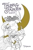 Fauns & Fairies: The Adult Fantasy Coloring Book by 