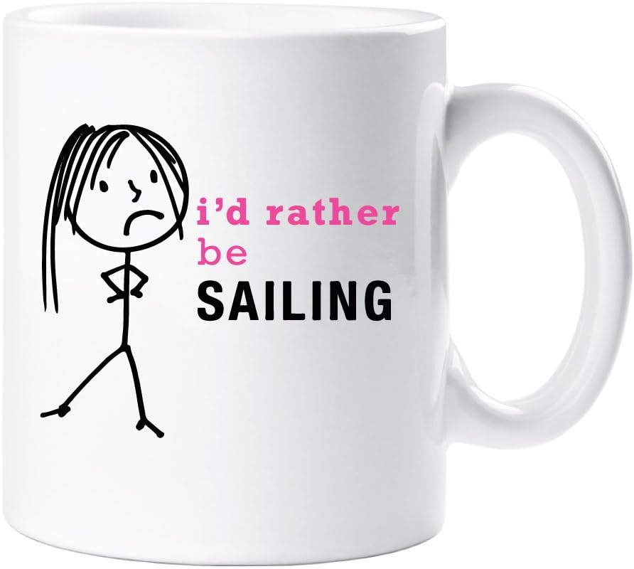 60 Second Makeover Limited Ladies I'd Rather Be Sailing Mug Cup Novelty Friend Gift Valentines Gift Mum Wife Auntie Sister Friend