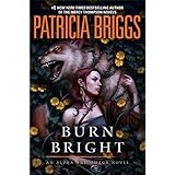 Burn Bright (Alpha and Omega)