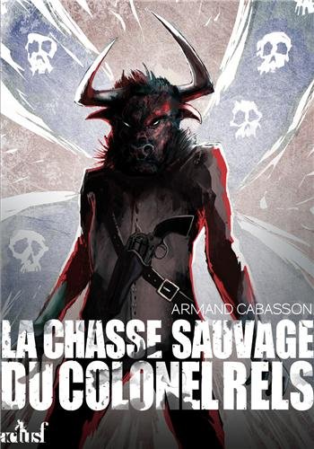 La  chasse sauvage du colonel Rels
