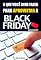 Livro O Que Você Deve Fazer Para Aproveitar A Black Friday: Guia Básico