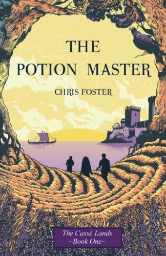 The Potion Master (The Cassé Lands) (Volume 1)