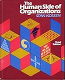 The Human Side of Organizations, Kossen, Stan, 0060437758