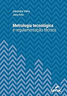 Livro Metrologia tecnológica e regulamentação técnica (Série Universitária)