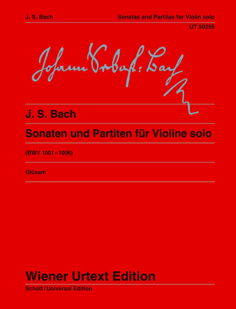 Sonatas and Partitas Bwv 1001-1006: pour violon seul Editées d'après les sources par Dagmar Glüxam Notes pour l'interprétation de Dagmar Glüxam. BWV 1001-1006. violin.