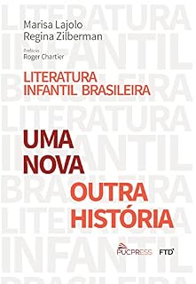 Livro Literatura infantil brasileira: uma nova / outra história