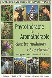Phytothérapie et aromathérapie chez les ruminants et le cheval