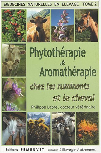 Phytothérapie et aromathérapie chez les ruminants et le cheval