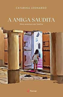 Livro A amiga saudita - Uma viagem em família