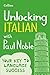 Unlocking Italian with Paul Noble: Use What You Already Know (English and Italian Edition) by Paul Noble