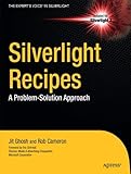Silverlight Recipes: A Problem-Solution Approach