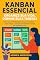 Livro Kanban Essencial: Organize Sua Vida, Domine Suas Tarefas