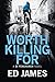 Worth Killing For (A DI Fenchurch Novel Book 2)