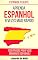Livro Espanhol Fluente: Aprenda Espanhol 8 Vezes Mais Rápido (1000 Frases Para Você Dominar O Espanhol!)