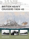 British Heavy Cruisers 1939Â?45 (New Vanguard)