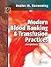 Modern Blood Banking & Transfusion Practices (Modern Blood Banking and Transfusion Practice)