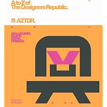 A to Z of The Designers Republic: Anderson, Ian: 9780500027356
