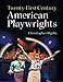 Twenty-First Century American Playwrights by Christopher Bigsby