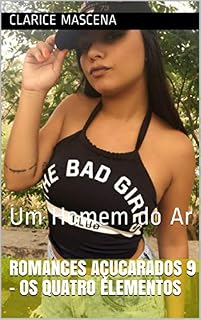 Livro Romances Açucarados 9 - Os Quatro Elementos: Um Homem do Ar