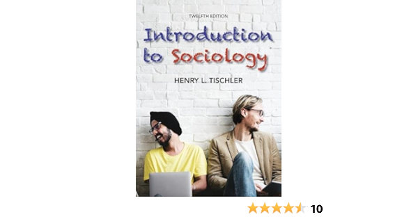  Introduction To Sociology 12th Edition 9780999554715 Tischler Henry L Books