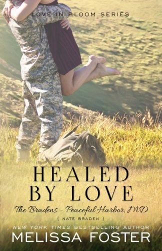 Healed by Love: Nate Braden (Love in Bloom: The Bradens at Peaceful Harbor Book 1)