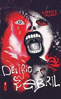 Livro Delírio Febril: Contos de horror e morte
