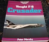 Vought F-Eight Crusader, Mersky, Peter B., 0850459052