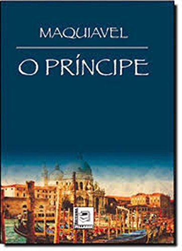 O PRÍNCIPE - eBook, Resumo, Ler Online e PDF - por Nicolau Maquiavel