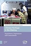 Christina Maags and Marina Svensson, "Chinese Heritage in the Making: Experiences, Negotiations, and Contestations" (Amsterdam UP, 2018)