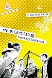 Resisting Temptation (High School Group Study) (Uncommon) by Jim Burns