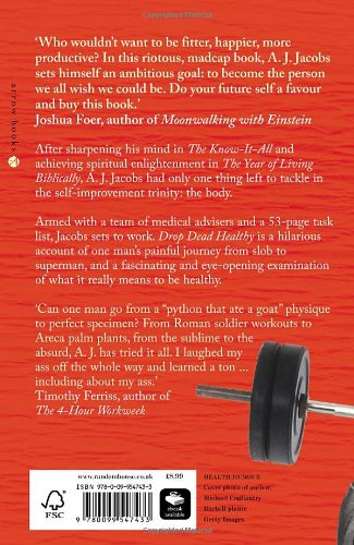 Drop Dead Healthy: One Man's Humble Quest for Bodily Perfection