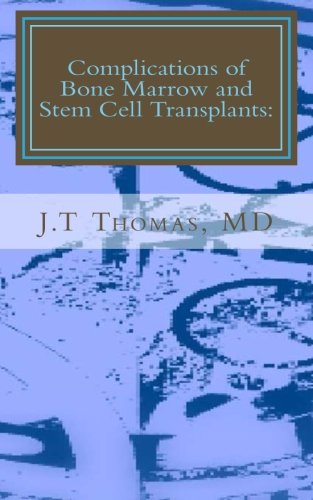 Complications of Bone Marrow and Stem Cell Transplants: Fast Focus Study Guide