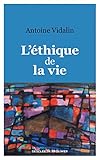 L'éthique de la vie by 