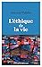 L'éthique de la vie by 