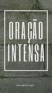 ORAÇÃO INTENSA