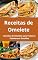 Livro Receitas de Omelete:113 Receitas de Omelete Para Todos os Paladares e Ocasiões: O Livro Definitivo da Omelete: 113 Receitas Fáceis e Rápidas de Fazer