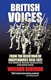 British Voices of the Irish War of Independence: The words of British servicemen in Ireland 1918-192 by William Sheehan