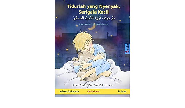 Tidurlah Yang Nyenyak Serigala Kecil ن م جيدا أي ها الذئب الصغير Bahasa Indonesia Bahasa Arab Buku Anak Anak Dengan Dwibahasa Sefa Buku Bergambar Dalam Dua Bahasa Indonesian Edition Renz Ulrich Robitzky Marc