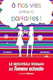 A nos vies (presque) parfaites ! (French Edition) by 