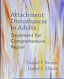 Attachment Disturbances in Adults: Treatment for Comprehensive Repair cover