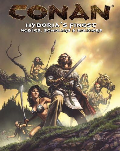 Conan: Hyboria's Finest--Nobles, Scholars, Soldiers