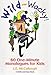 Wild and Wacky 60 One-Minute Monologues for Kids (Young Actors Series)